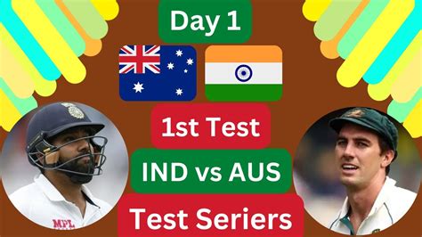 Live Ind Vs Aus Live Match Today 1st Test India Vs Australia