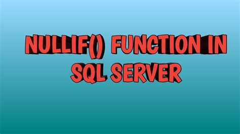 Nullif In Sql Server By Sql Server Training Sessions Youtube