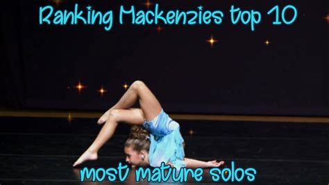 Ranking Mackenzies Top 10 Most Mature Solos Aldc Surprise Youtube