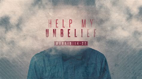 Help My Unbelief Grace Fellowship