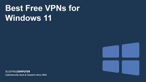 Best Free Vpns For Windows 11 In 2024 And Setup Guide