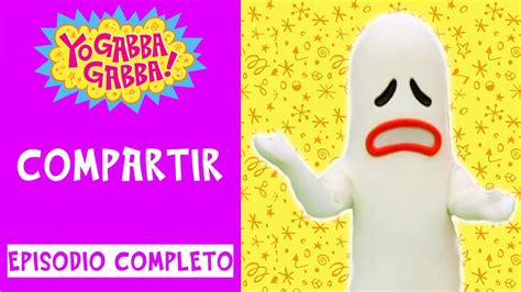 compartir yo gabba gabba en español episodio completo dibujos animados para niños youtube