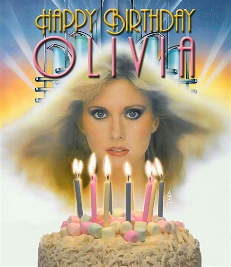Olivia Newton John ♡ Olivia Newton John Birthday Candles Happy