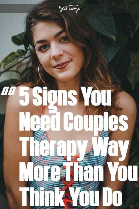 5 signs you need couples therapy way more than you think you do couples therapy marriage