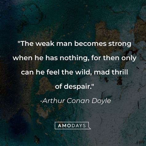 55 ‘weak men quotes to explore the other side of man s nature