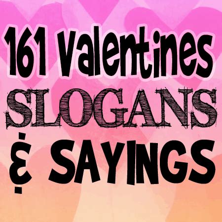 Great Valentines Slogans And Sayings Shout Slogans
