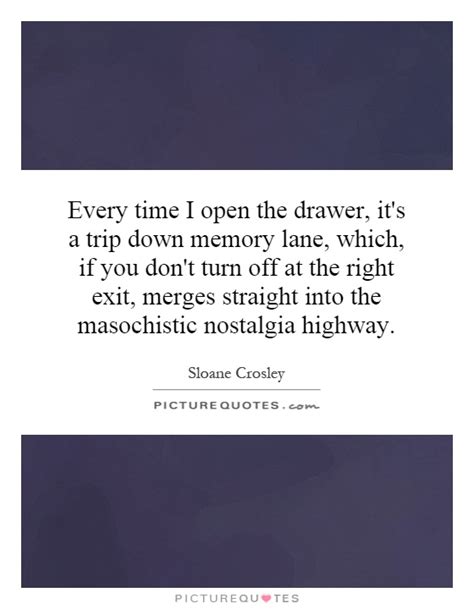 Trip Down Memory Lane Quotes Quotesgram