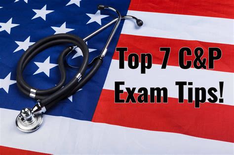 Top 7 Tips to Prepare for Your VA C&P Exam - VA Claims Insider