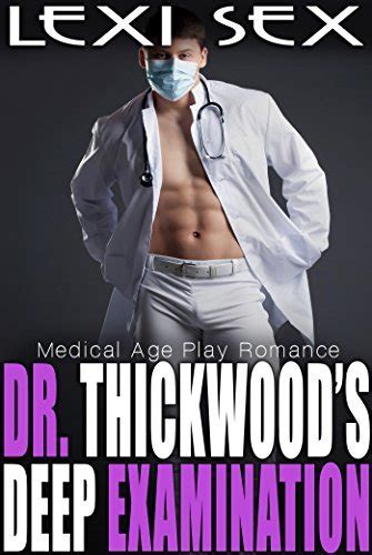 Doctor Thickwoods Deep Examination Naughty Doctor Romance Story