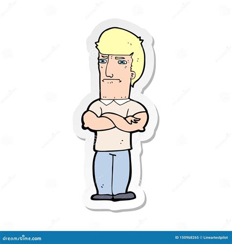 A Creative Sticker Of A Cartoon Annoyed Man With Folded Arms Stock