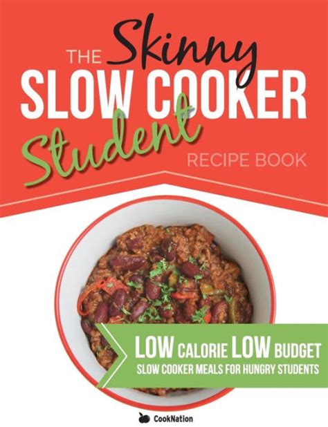 The Skinny Slow Cooker Student Recipe Book Delicious Simple Low