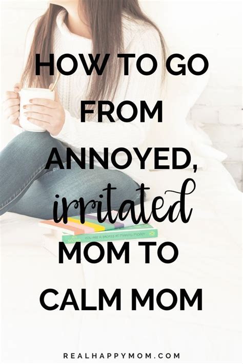 how to go from annoyed irritated mom to calm mom mom guilt happy mom anger management tips