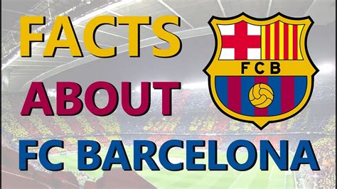 Fc Barcelona Facts Footballsoccer Sporthub Youtube