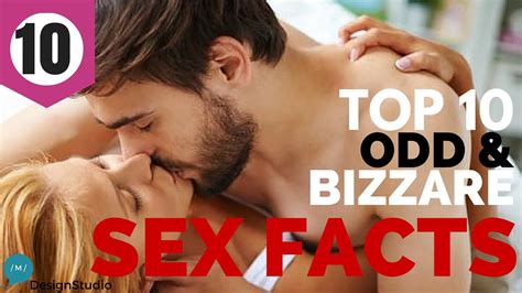 Top 10 Odd And Bizarre Facts About Sex You Probably Didnt Know Youtube