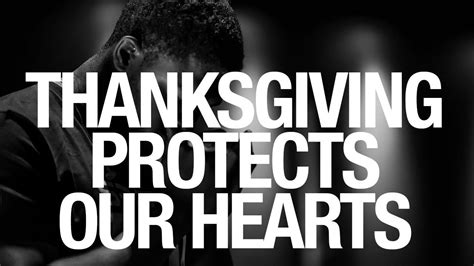 How Giving Thanks Protects Your Heart Protect Your Heart Thankful
