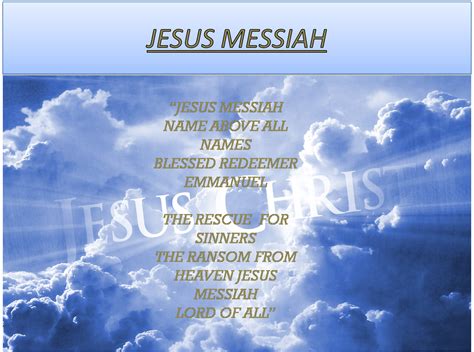Jesus Messiah The Name Above All Names Blessed Redeemer Emmanuel