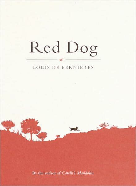 Red Dog By Louis De Bernieres Nook Book Ebook Barnes And Noble