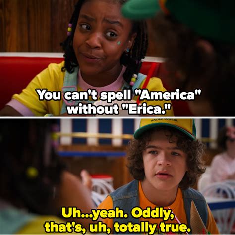 You Cant Spell America Without Erica 25 Of The Funniest Stranger Things Lines And Moments