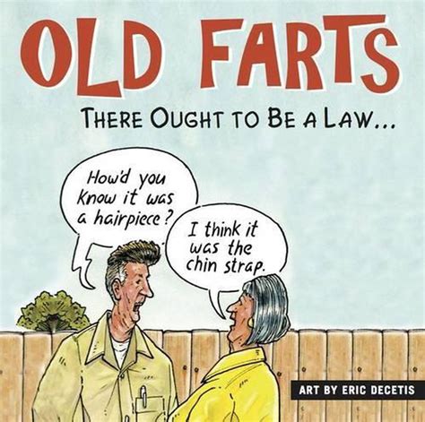 Old Farts There Ought To Be A Law By Eric Decetis English Hardcover Book F 9781416245292