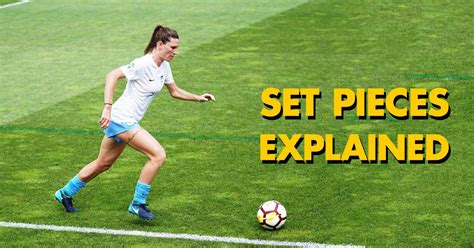 What Are Set Pieces In Soccer