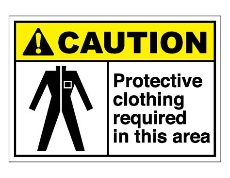 Caution Protective Clothing Required In This Area Sign - Veteran Safety ...