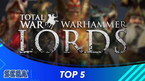 Top 5 Legendary Lords Total War Warhammer I And Ii Youtube