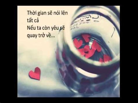 Thời gian sẽ nói lên tất cả nếu ta còn yêu sẽ quay trở về. Yêu Lại Từ Đầu - Khắc Việt (With lyrics) - YouTube