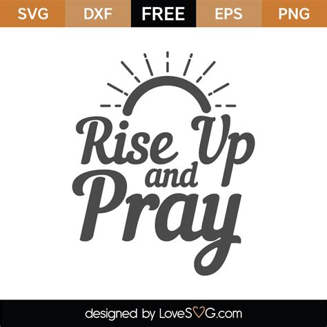 Free Rise Up And Pray Svg Cut File