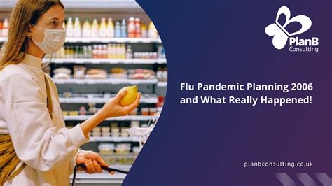 Flu Pandemic Planning 2006 And What Really Happened Planb Consulting