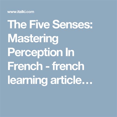 Italki The Five Senses Mastering Perception In French Learn French
