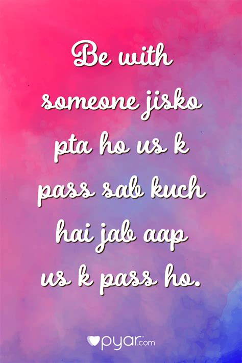 Be With Someone Jisko Pta Ho Us K Pass Sab Kuch Hai Jab Aap Us K Pass