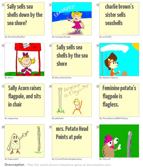 She sees seashells by the seashore. Sally sells sea shells down by the sea shore? - Drawception
