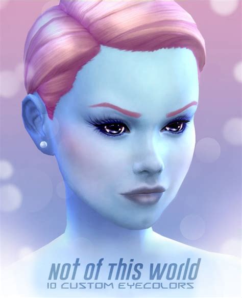 Mod The Sims Not Of This World 10 Custom Alien Eyes By
