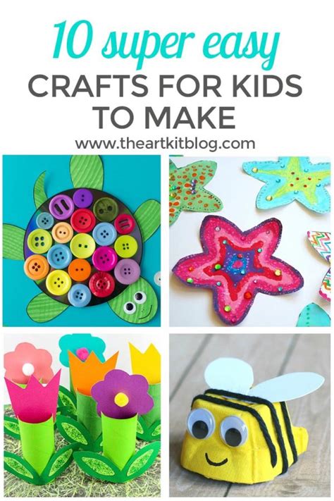 10 Super Easy Crafts For Kids The Art Kit