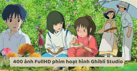 Studio Ghibli Phát Hành 400 ảnh Fullhd Cho 8 Phim Hoạt Hình Vùng Đất