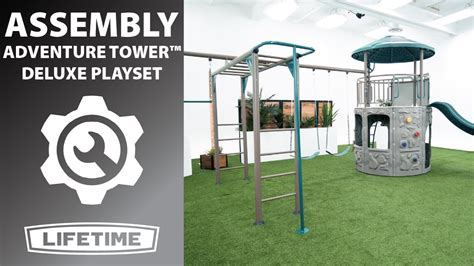Lifetime Adventure Tower™ Deluxe Playset Lifetime Assembly Video Youtube