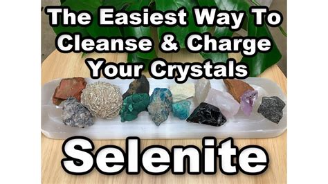 The Best Way To Cleanse And Charge Crystals Selenite Youtube