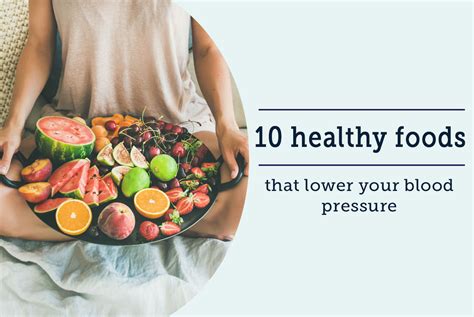 10 Healthy Foods That Lower Your Blood Pressure By Dr Garima Lybrate