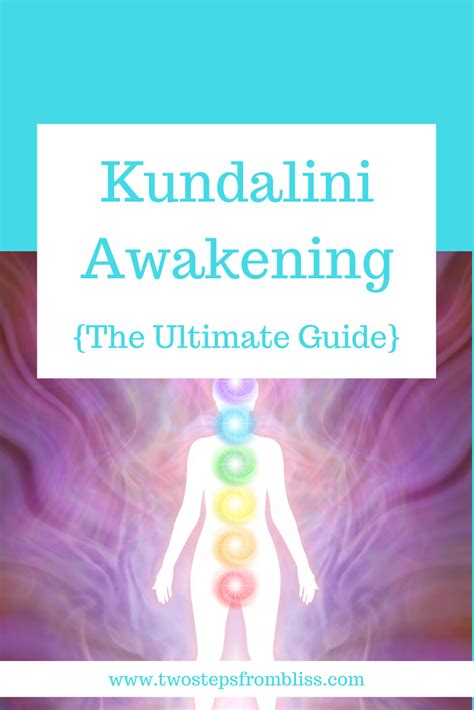 Kundalini Awakening The Ultimate Guide Two Steps From Bliss In 2020