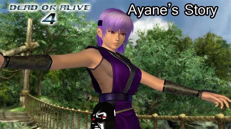 ayane s story dead or alive 4 ayane story mode walkthrough youtube
