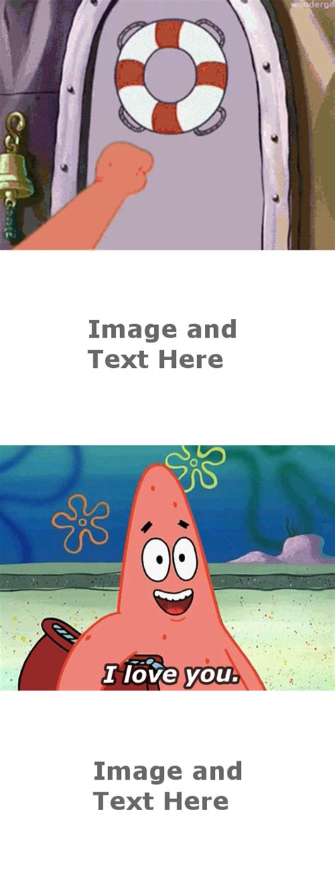 Who Is Patrick Saying I Love You To You Decide Memes Imgflip