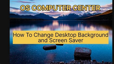 How To Change Desktop Background And The Screen Saver Youtube