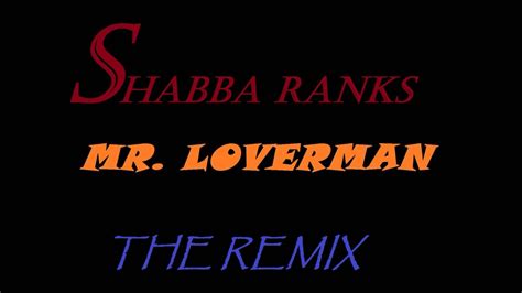 Shabba Ranks Mr Loverman Remix By Chino And Denyque As Driving Me Insane Youtube