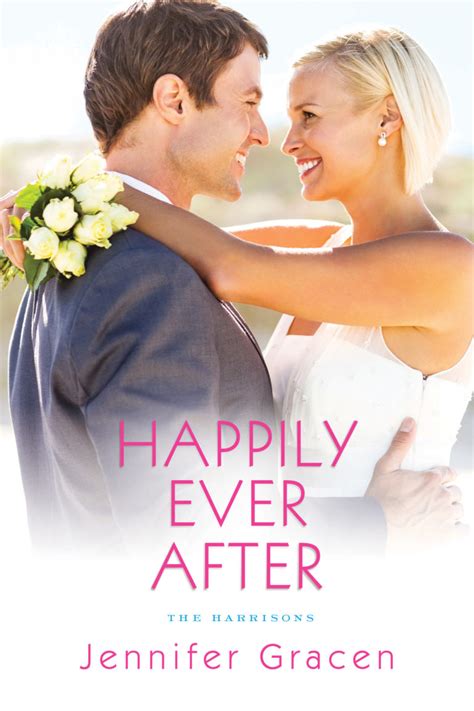 Happily Ever After The Harrisons Series 35 Jennifer Gracen