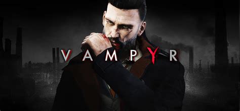 Vampyr Is Currently Free On The Epic Games Store Laptrinhx