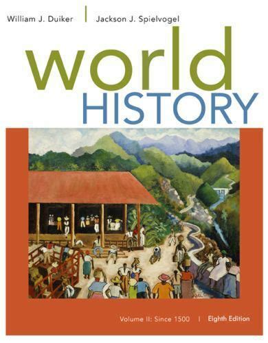World History Volume Ii Since 1500 Duiker William Jspielvogel