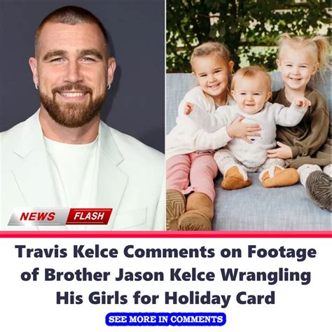 Travis Kelce Comments On Footage Of Brother Jason Kelce Wrangling His