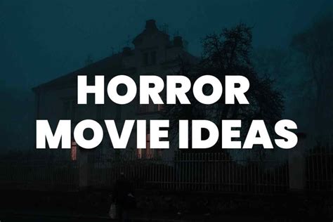 101 Horror Movie Ideas Unleash Your Dark Side