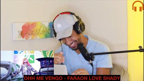 Reaccion Oh Me Vengo Faraón Love Shady Video Oficial Youtube