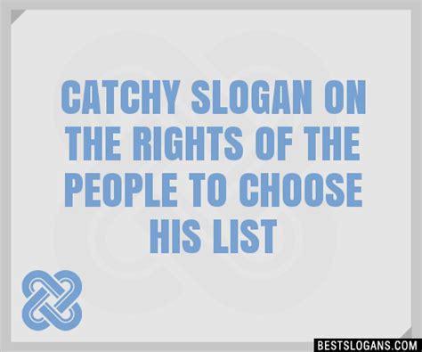 100 Catchy On The Rights Of The People To Choose His Slogans 2023